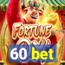 60 bet